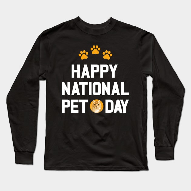 Happy National Pet Day Long Sleeve T-Shirt by Den Vector